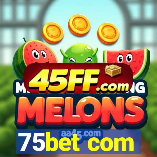 75bet com